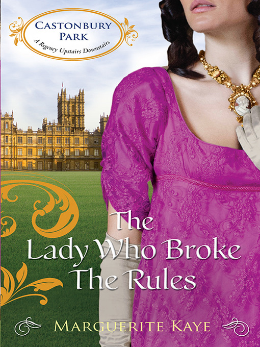 Title details for The Lady Who Broke the Rules by Marguerite Kaye - Available